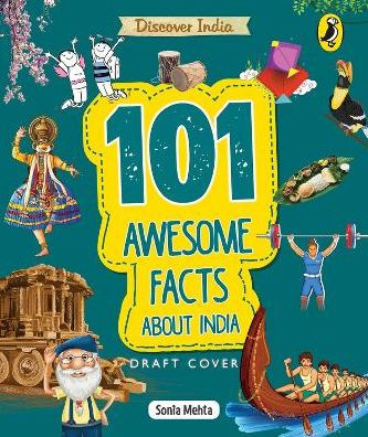 Discover India: 101 Awesome Facts About India