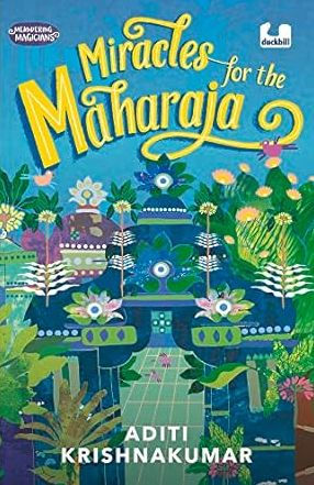 Miracles For The Maharaja (Meandering Magicians Series Book Iii)