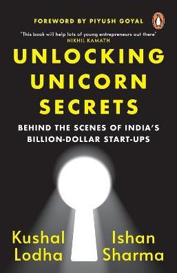 Unlocking Unicorn Secrets: Behind The Scenes Of India'S Billion-Dollar Start-Ups