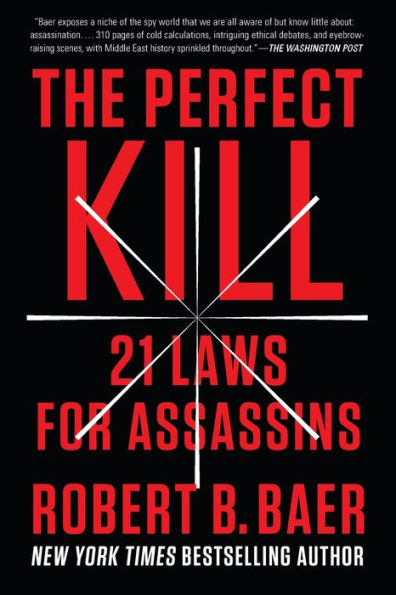 The Perfect Kill: 21 Laws For Assassins