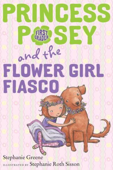 Princess Posey And The Flower Girl Fiasco (Princess Posey, First Grader)