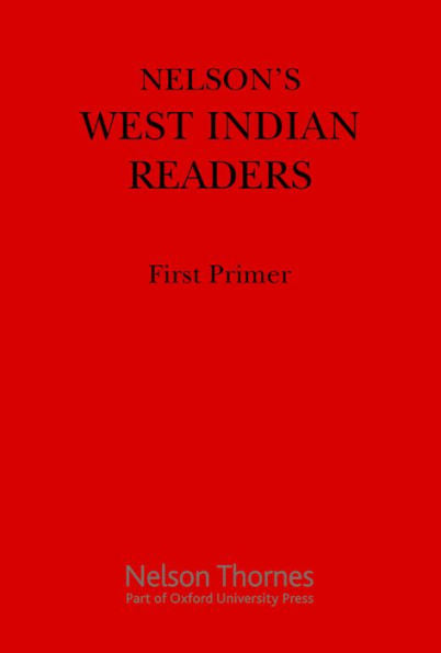 Nelson'S West Indian Readers First Primer (New West Indian Readers)