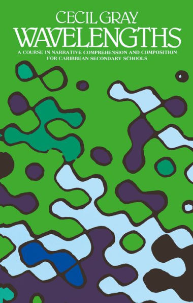 Wavelengths - A Course In Narrative Comprehension And Composition For Caribbean Secondary Schools