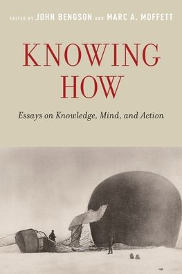 Knowing How: Essays On Knowledge, Mind, And Action