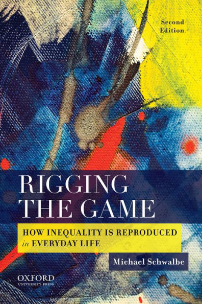 Rigging The Game: How Inequality Is Reproduced In Everyday Life