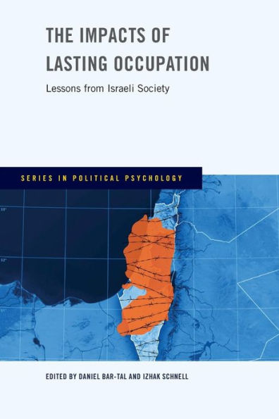 The Impacts Of Lasting Occupation (Series In Political Psychology)