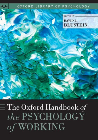 The Oxford Handbook Of The Psychology Of Working (Oxford Library Of Psychology)