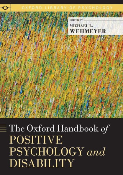 The Oxford Handbook Of Positive Psychology And Disability (Oxford Library Of Psychology)