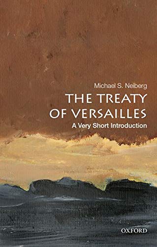 The Treaty of Versailles: A Very Short Introduction (Very Short Introductions)