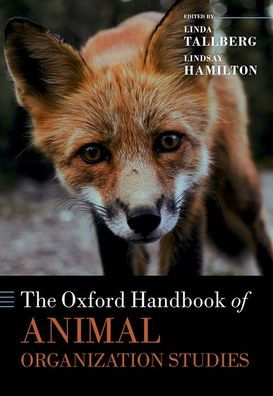The Oxford Handbook Of Animal Organization Studies (Oxford Handbooks)