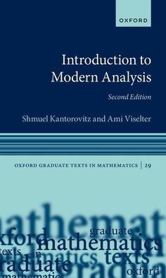 Introduction To Modern Analysis (Oxford Graduate Texts In Mathematics, 29)