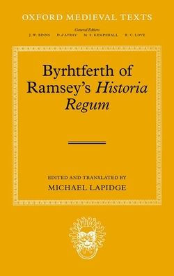 Byrhtferth Of Ramsey'S Historia Regum (Oxford Medieval Texts)