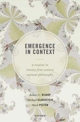 Emergence In Context: A Treatise In Twenty-First Century Natural Philosophy