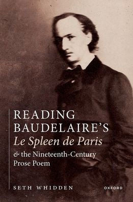 Reading Baudelaire'S Le Spleen De Paris And The Nineteenth-Century Prose Poem