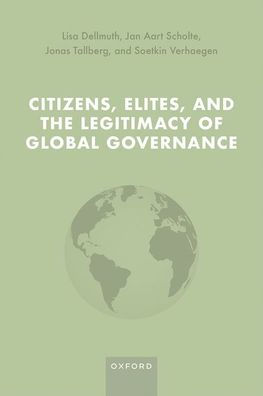 Citizens, Elites, And The Legitimacy Of Global Governance