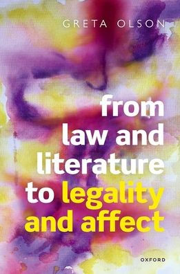 From Law And Literature To Legality And Affect