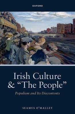 Irish Culture And “The People”: Populism And Its Discontents
