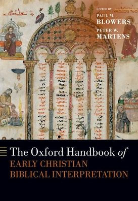 The Oxford Handbook Of Early Christian Biblical Interpretation (Oxford Handbooks)
