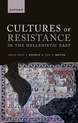 Cultures Of Resistance In The Hellenistic East