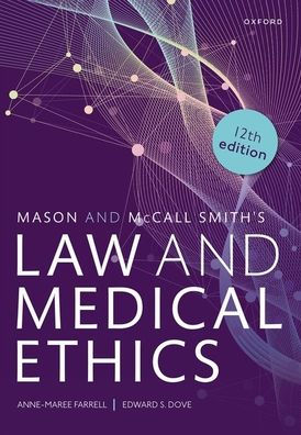 Mason And Mccall Smiths Law And Medical Ethics 12Th Edition