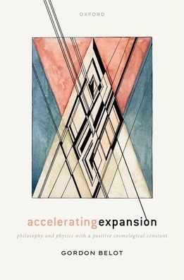 Accelerating Expansion: Philosophy And Physics With A Positive Cosmological Constant