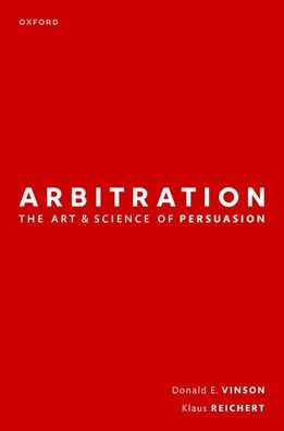 Arbitration: The Art & Science Of Persuasion
