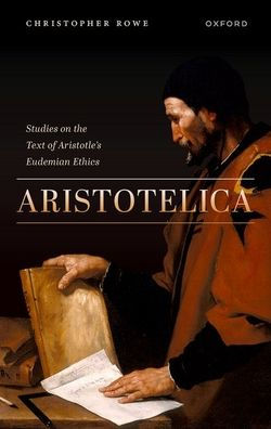 Aristotelica: Studies On The Text Of Aristotle'S Eudemian Ethics
