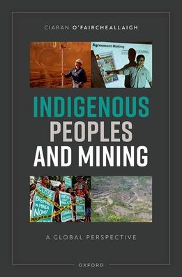 Indigenous Peoples And Mining: A Global Perspective