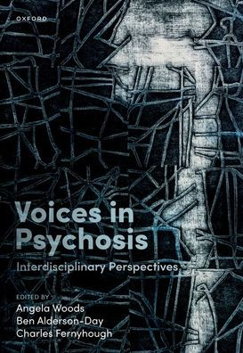 Voices In Psychosis: Interdisciplinary Perspectives