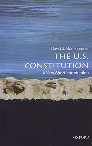 The U.S. Constitution: A Very Short Introduction (Very Short Introductions)