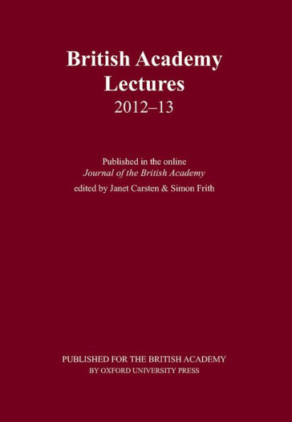 British Academy Lectures 2012-13 (British Academy Lectures Series)