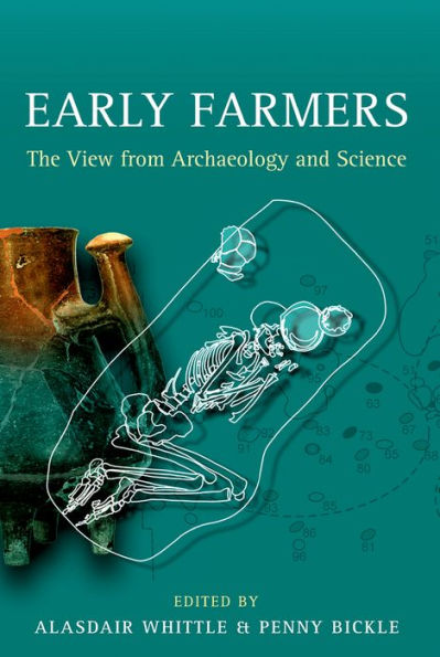 Early Farmers: The View From Archaeology And Science (Proceedings Of The British Academy)