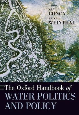 The Oxford Handbook Of Water Politics And Policy (Oxford Handbooks)