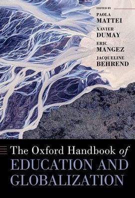 The Oxford Handbook Of Education And Globalization (Oxford Library Of International Social Policy)