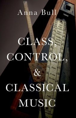 Class, Control, And Classical Music