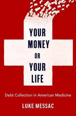 Your Money Or Your Life: Debt Collection In American Medicine