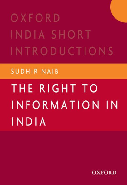 The Right To Information In India (Oxford India Short Introductions Series)