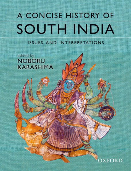 A Concise History Of South India: Issues And Interpretations