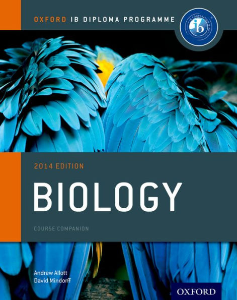 Ib Biology Course Book: 2014 Edition: Oxford Ib Diploma Program