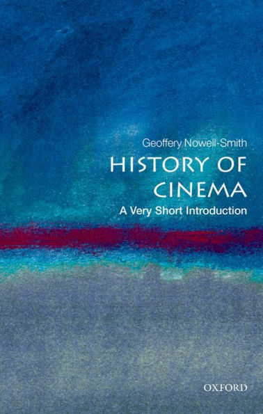 The History Of Cinema: A Very Short Introduction (Very Short Introductions)