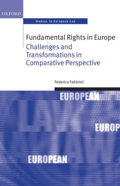 Fundamental Rights In Europe (Oxford Studies In European Law)
