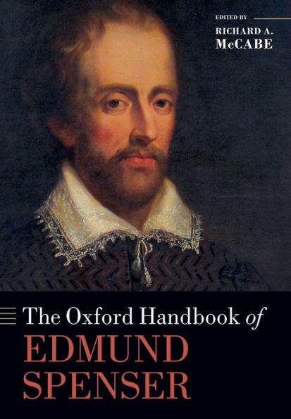The Oxford Handbook Of Edmund Spenser (Oxford Handbooks)