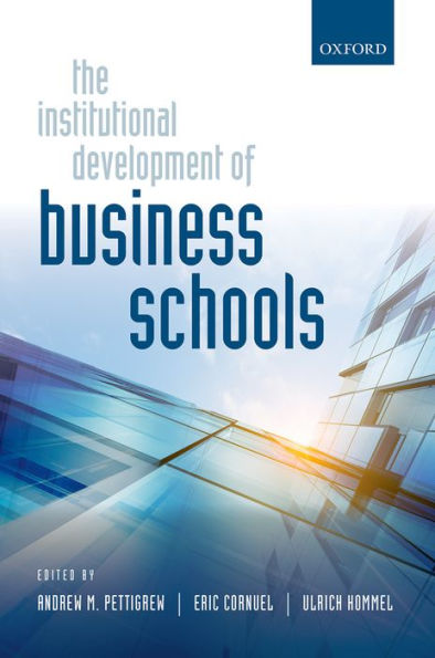 The Institutional Development Of Business Schools