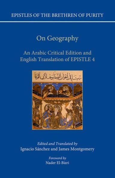 On Geography: An Arabic Edition And English Translation Of Epistle 4 (Epistles Of The Brethren Of Purity)