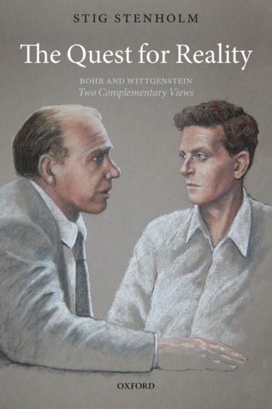 The Quest For Reality: Bohr And Wittgenstein - Two Complementary Views