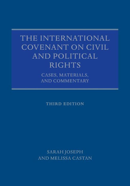 The International Covenant On Civil And Political Rights: Cases, Materials, And Commentary