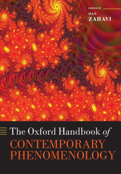 The Oxford Handbook Of Contemporary Phenomenology (Oxford Handbooks)
