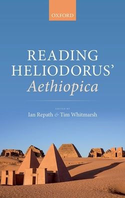 Reading Heliodorus' Aethiopica