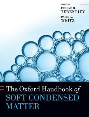 The Oxford Handbook Of: Soft Condensed Matter (Oxford Handbooks)