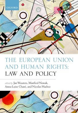 The European Union And Human Rights: Law And Policy
